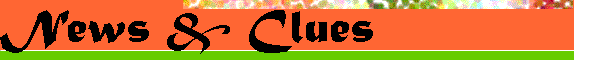 News & Clues